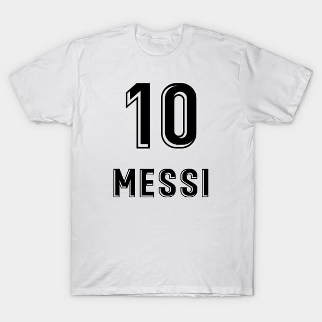 Messi 10 T-Shirt by Fatal_Des